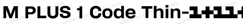 M PLUS 1 Code Thin字体转换